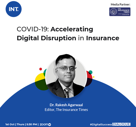 Dr. Rakesh Agarwal - Accelerating digital disruption in insurance sector post COVID19